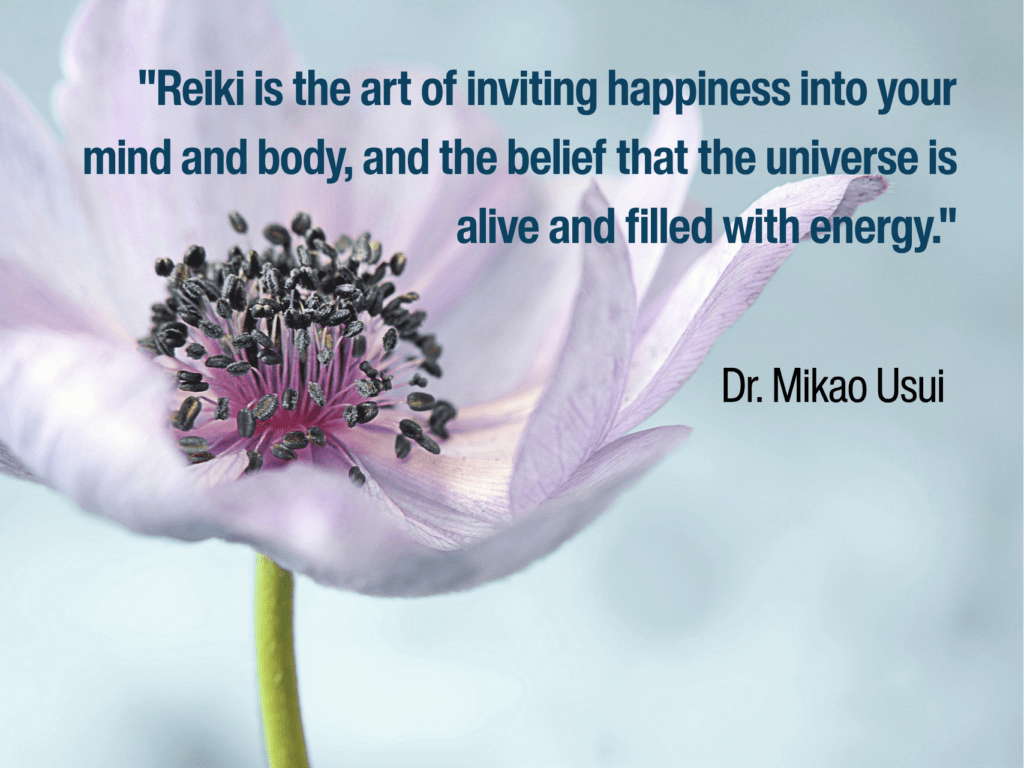 reiki is the art of inviting happiness into your mind and body, and the belief that the universe is alive and filled with energy. (2)